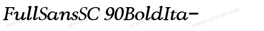 FullSansSC 90BoldIta字体转换 FullSansSC 90BoldIta字体转换